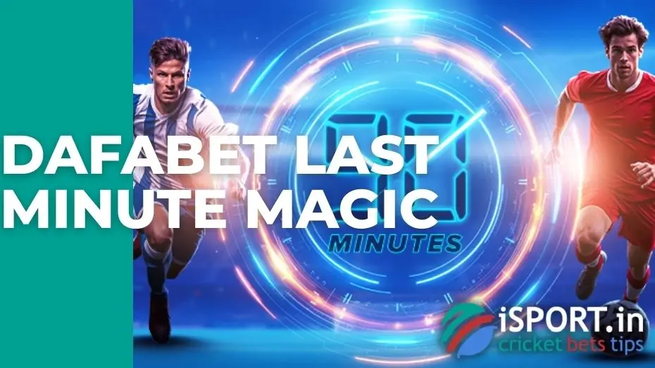Dafabet Last Minute Magic