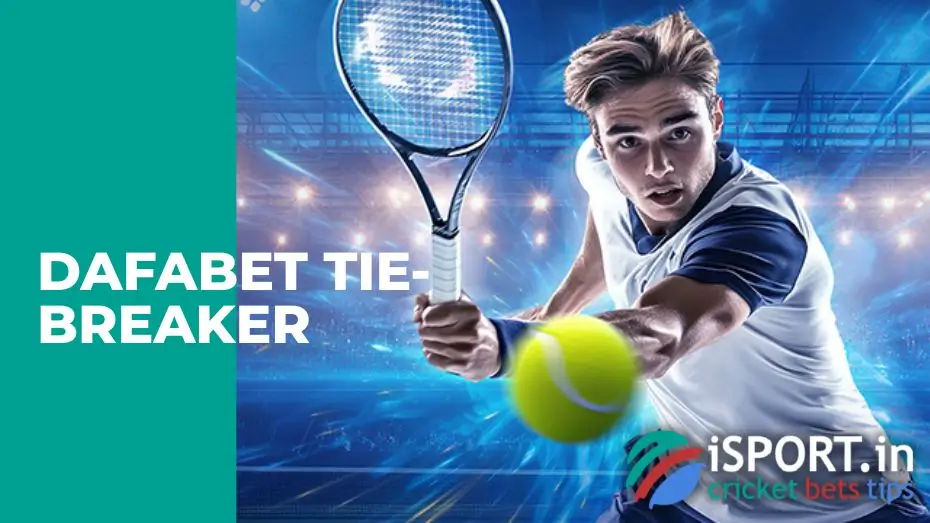 Dafabet Tie-Breaker