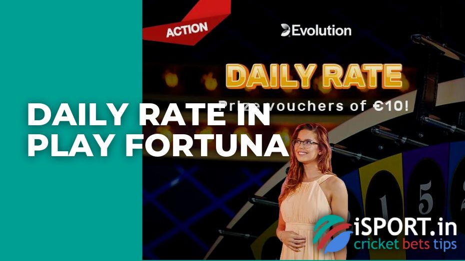 Daily rate in Play Fortuna