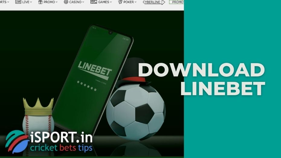 Download Linebet: from searching to unpacking the utility