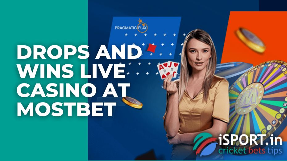 Drops and Wins live casino at Mostbet