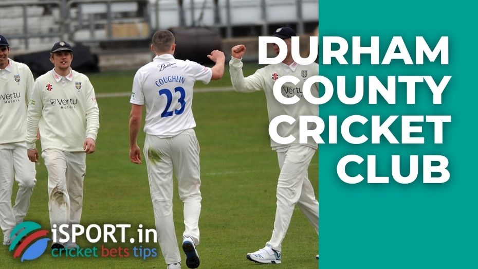 Durham County Cricket Club: history