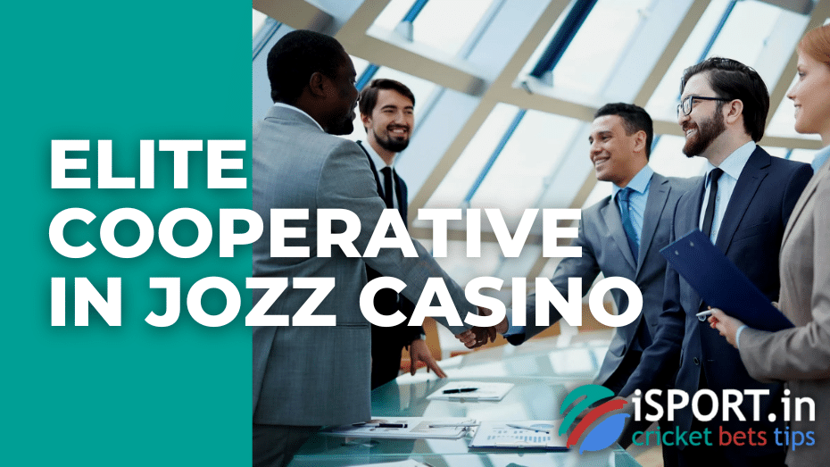 Elite cooperative in Jozz casino