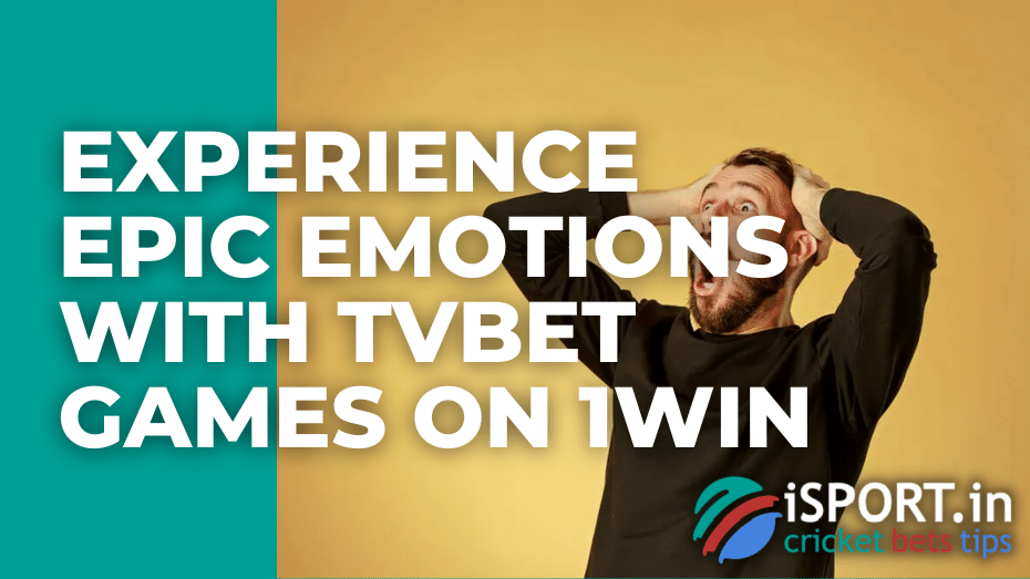 Experience epic emotions with TVBet games on 1win