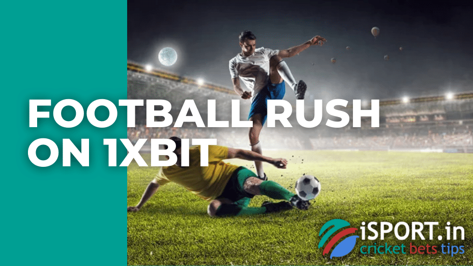 Football Rush on 1xBit