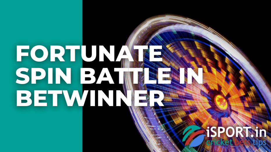 Fortunate Spin Battle in Betwinner
