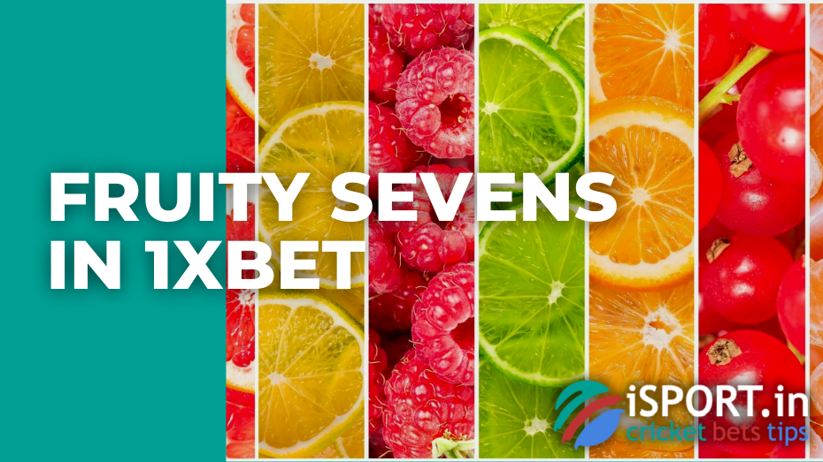 Fruity Sevens in 1xbet