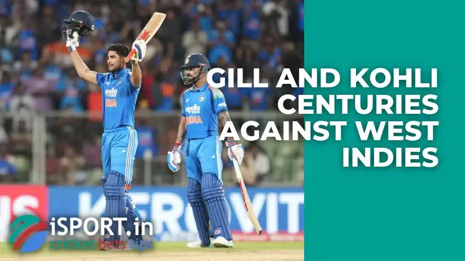 Gill and Kohli Centuries Against West Indies
