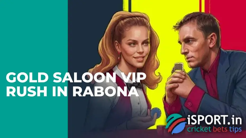 Gold Saloon Vip Rush in Rabona