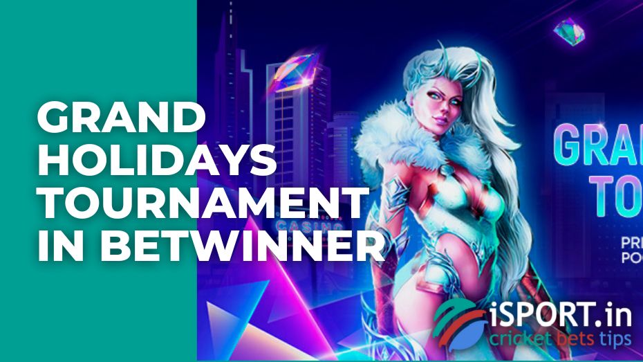 Grand Holidays Tournament in Betwinner