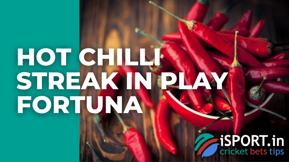 Hot Chilli Streak in Play Fortuna