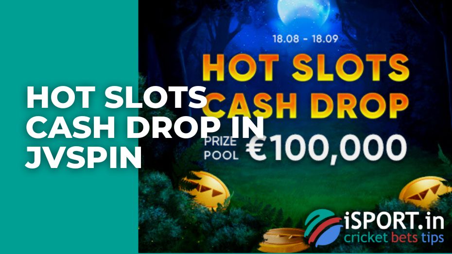 Hot Slots Cash Drop in JVspin