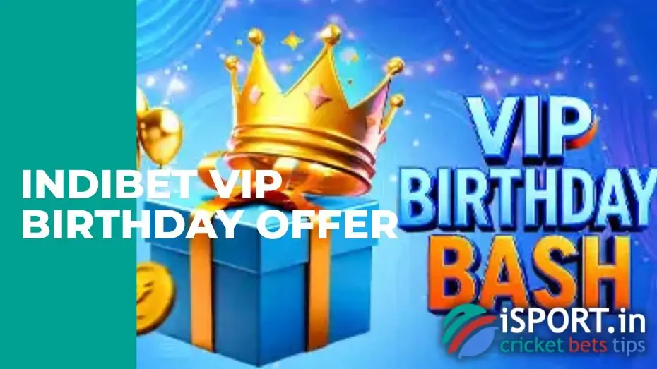 IndiBet VIP Birthday Offer