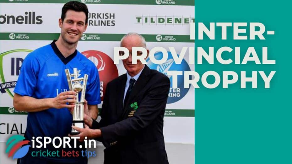 Inter-Provincial Trophy – tournament overview