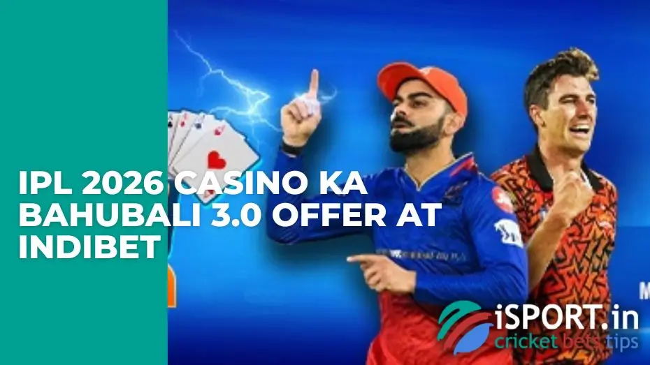 IPL 2026 Casino ka Bahubali 3.0 Offer at IndiBet
