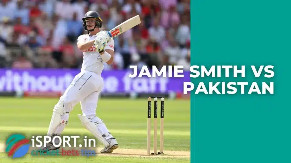 Jamie Smith vs Pakistan