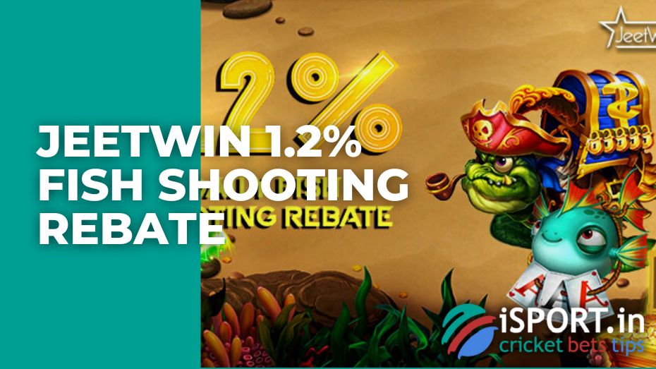 Jeetwin 1.2% Fish Shooting Rebate