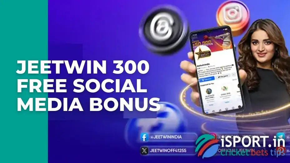 JeetWin 300 Free Social Media Bonus