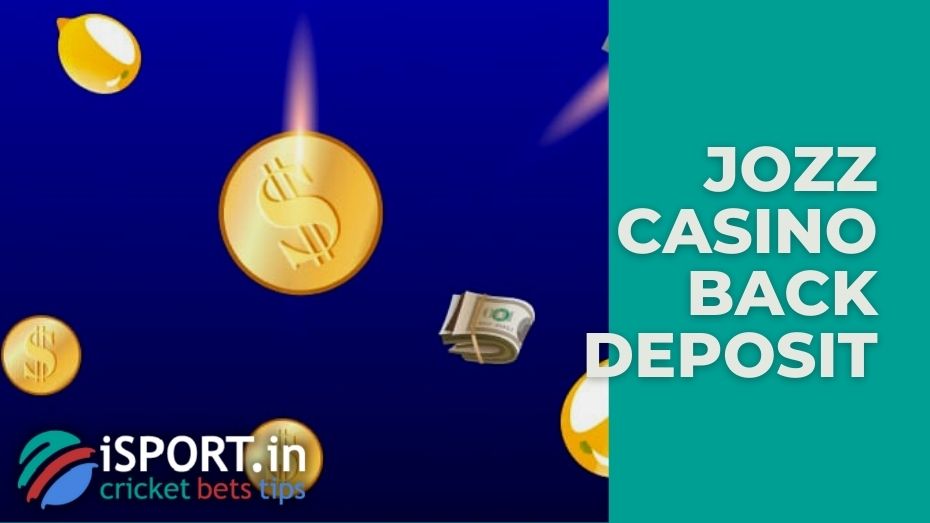 Jozz Casino BackDeposit: how to cashback up to 10% of the loss