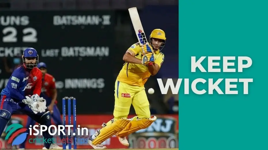 Keep wicket 1 Keep wicket