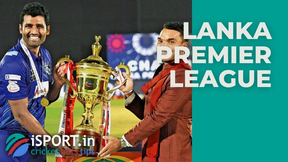 Lanka Premier League: organization and participants