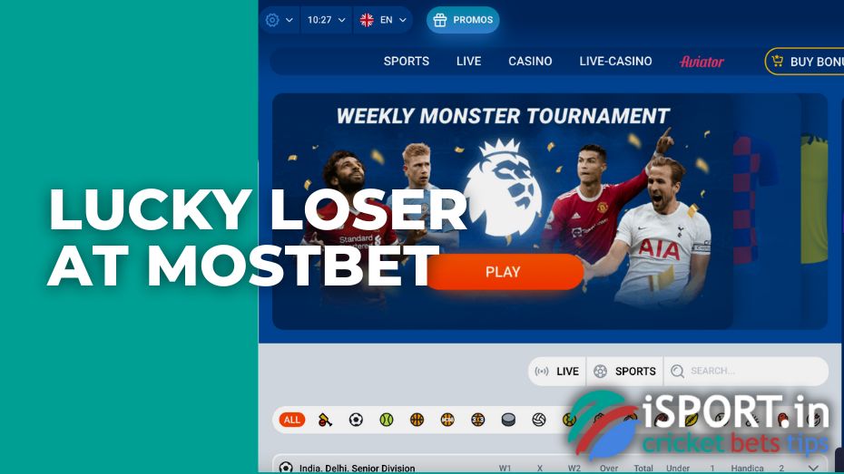 Lucky loser at Mostbet