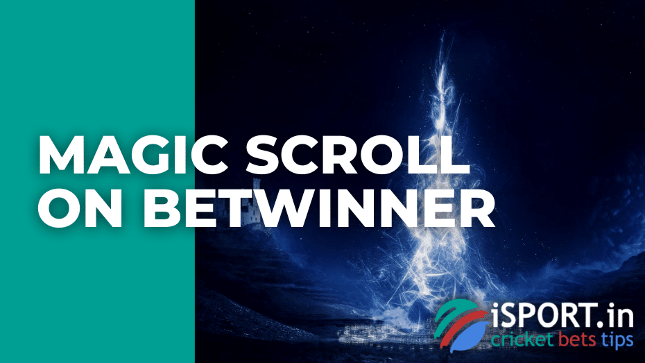 Magic Scroll on Betwinner