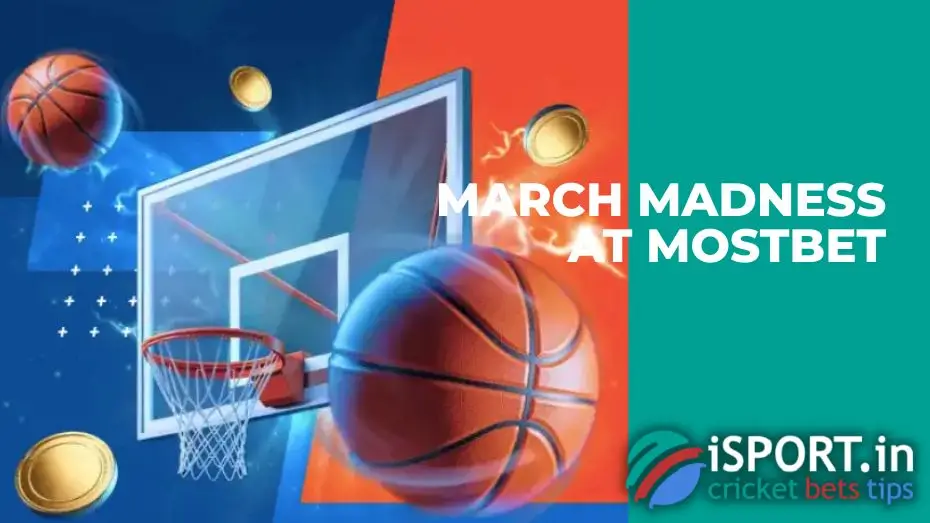 March Madness at Mostbet