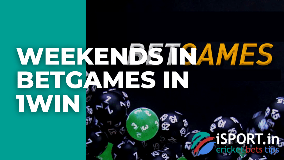 Massive cashback during weekends in BetGames in 1win