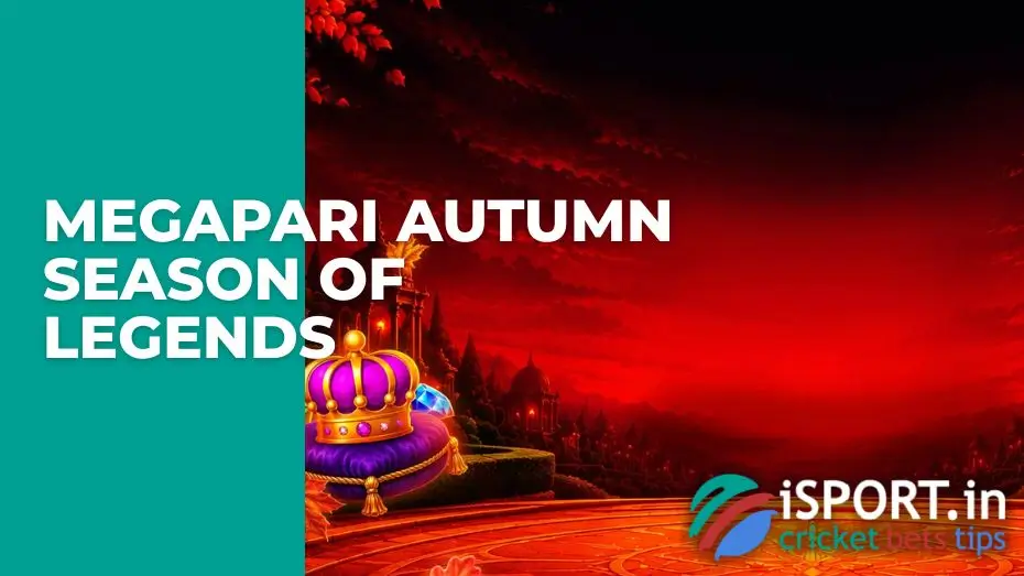 Megapari Autumn Season of Legends