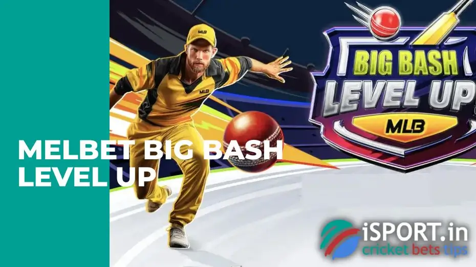 Melbet Big Bash Level Up