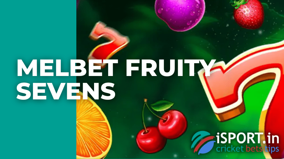 Melbet Fruity Sevens