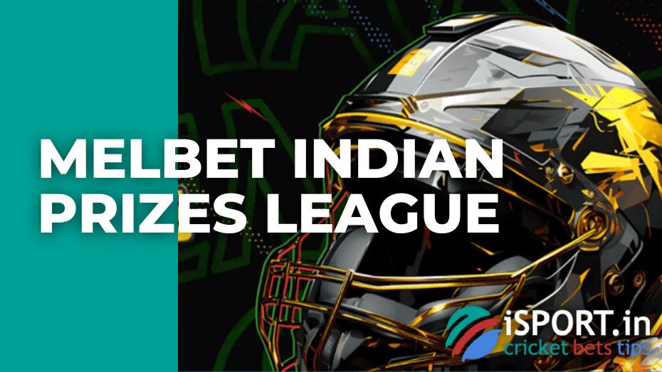 Melbet Indian Prizes League