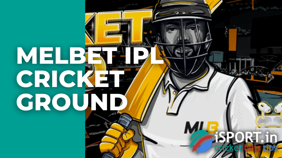 Melbet IPL Cricket Ground
