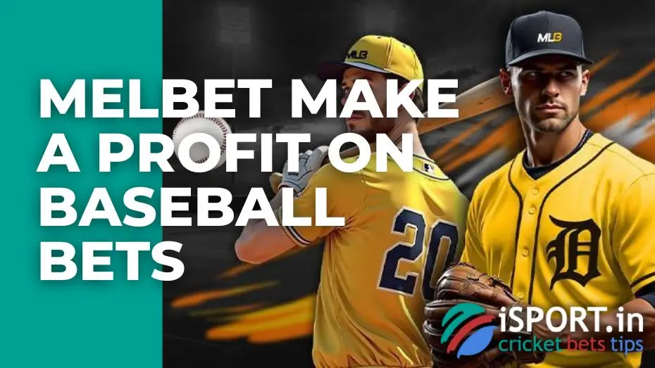 Melbet Make a profit on baseball bets