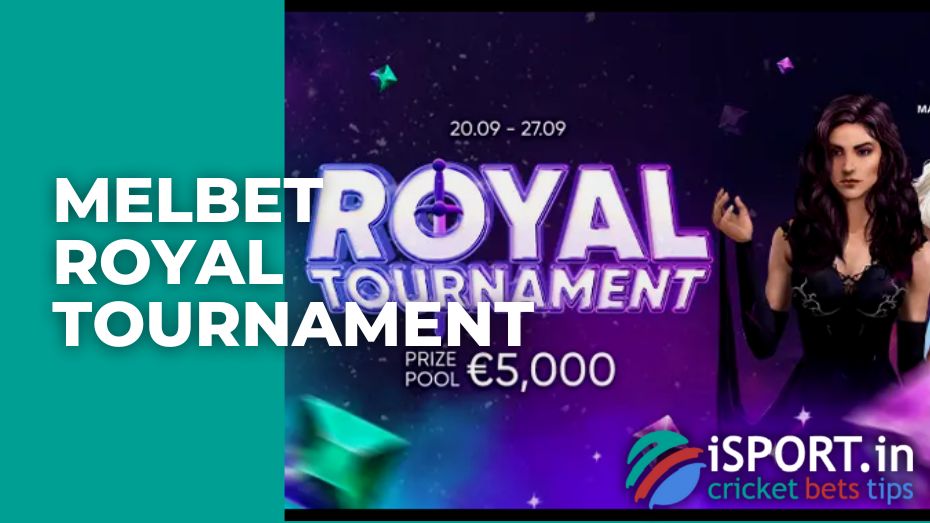 Melbet Royal Tournament