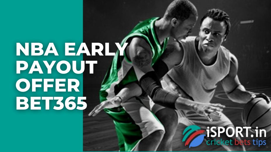 NBA Early Payout Offer Bet365
