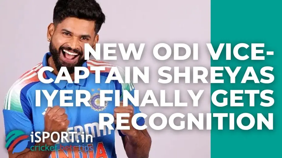 New ODI vice-captain Shreyas Iyer finally gets recognition