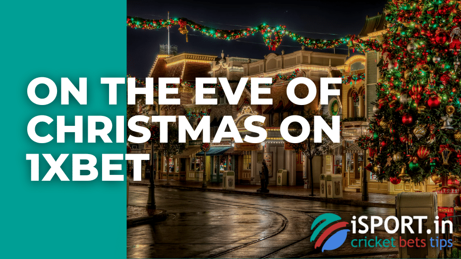 On the eve of Christmas on 1xbet