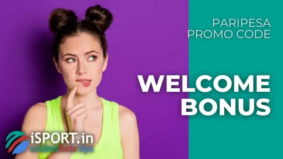 Paripesa promo code 2 Paripesa bonus code