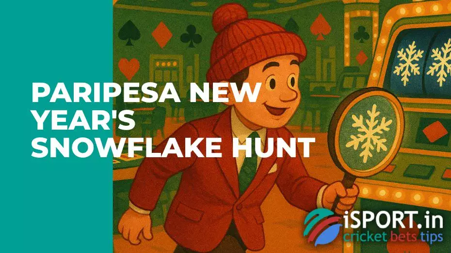 Paripesa New Year's Snowflake Hunt