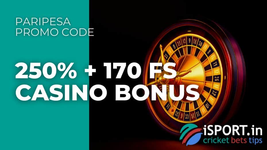 Paripesa promo code 200% + 150 FS