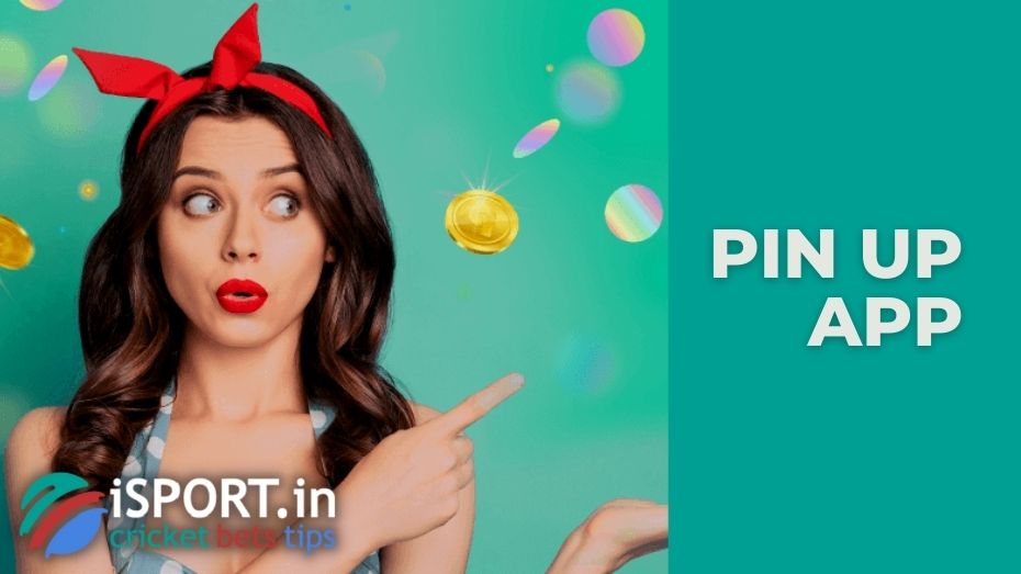 Pin up app review