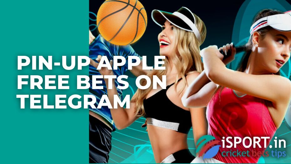 Pin-Up Apple free bets on Telegram