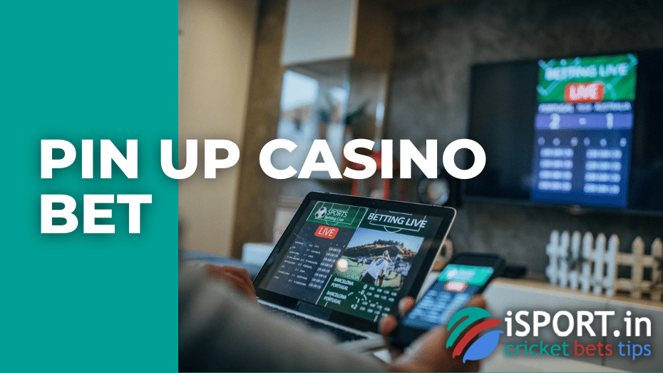 Pin Up casino bet
