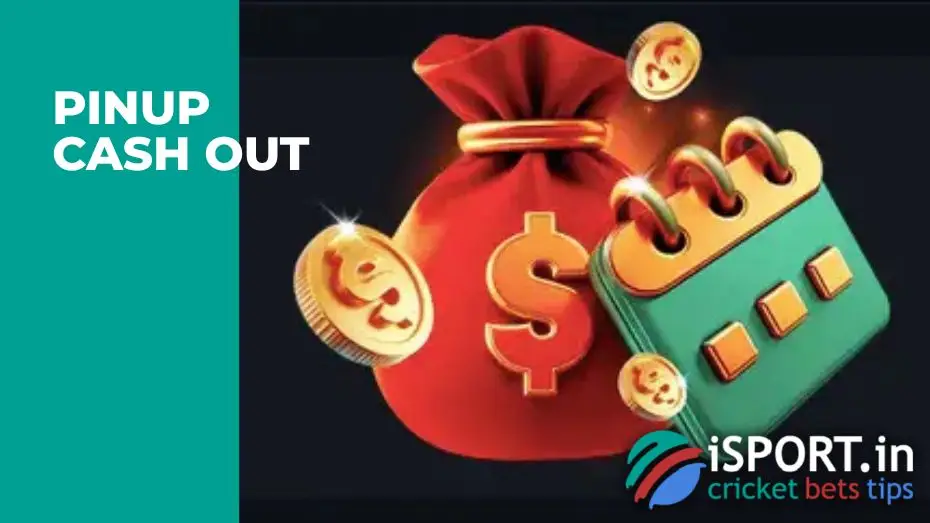 PinUp Cash Out