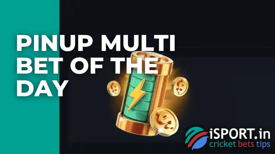 PinUp Multi Bet of the Day