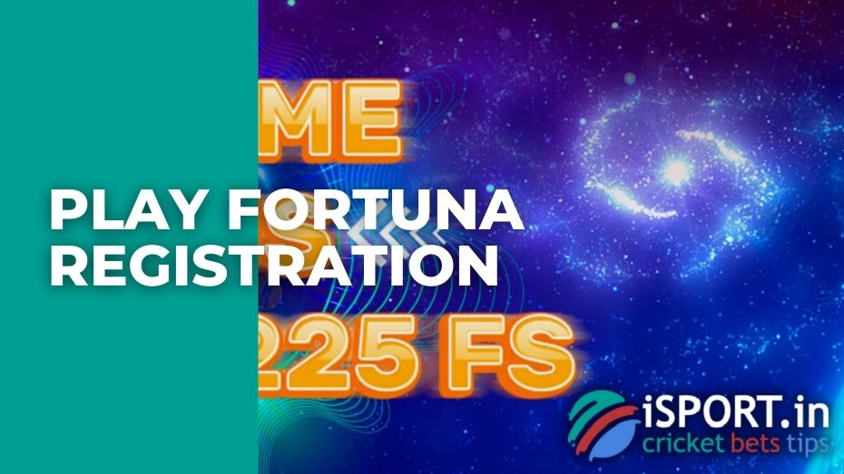 Play Fortuna registration