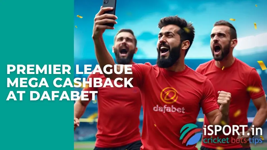 Premier League Mega Cashback at Dafabet