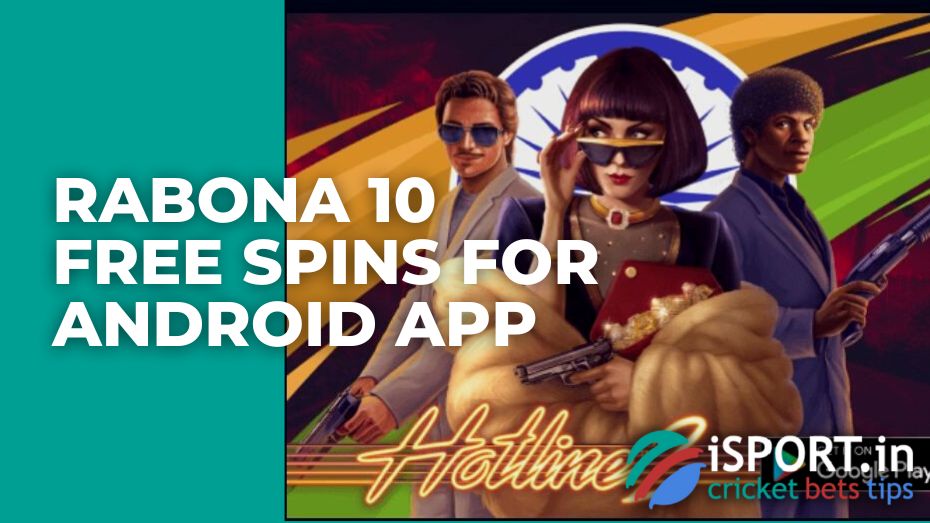 Rabona 10 Free Spins for Android App